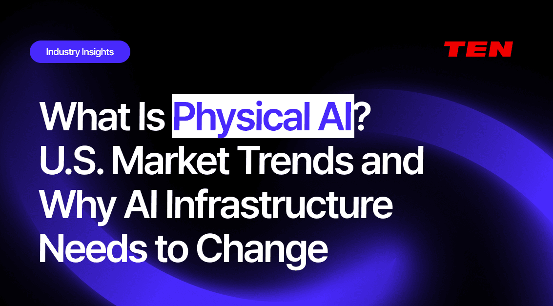 What Is Physical AI? U.S. Market Trends and Why AI Infrastructure Is Changing